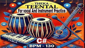 Teental loop For Vocal,Instrument Practice | गायन व वादन के रियाज़ के लिए तीनताल | C# BPM 130 |