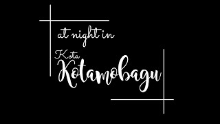 Vlog At Night In Kota Kotamobagu