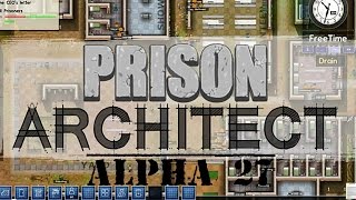 Prison Architect Ep. 243 - Security and Patrols