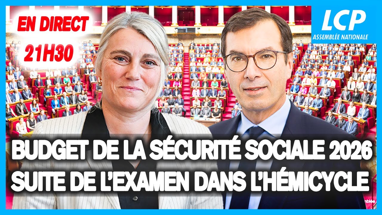 [DIRECT] Budget de la sécurité sociale 2026 : suite de l’examen dans l ...