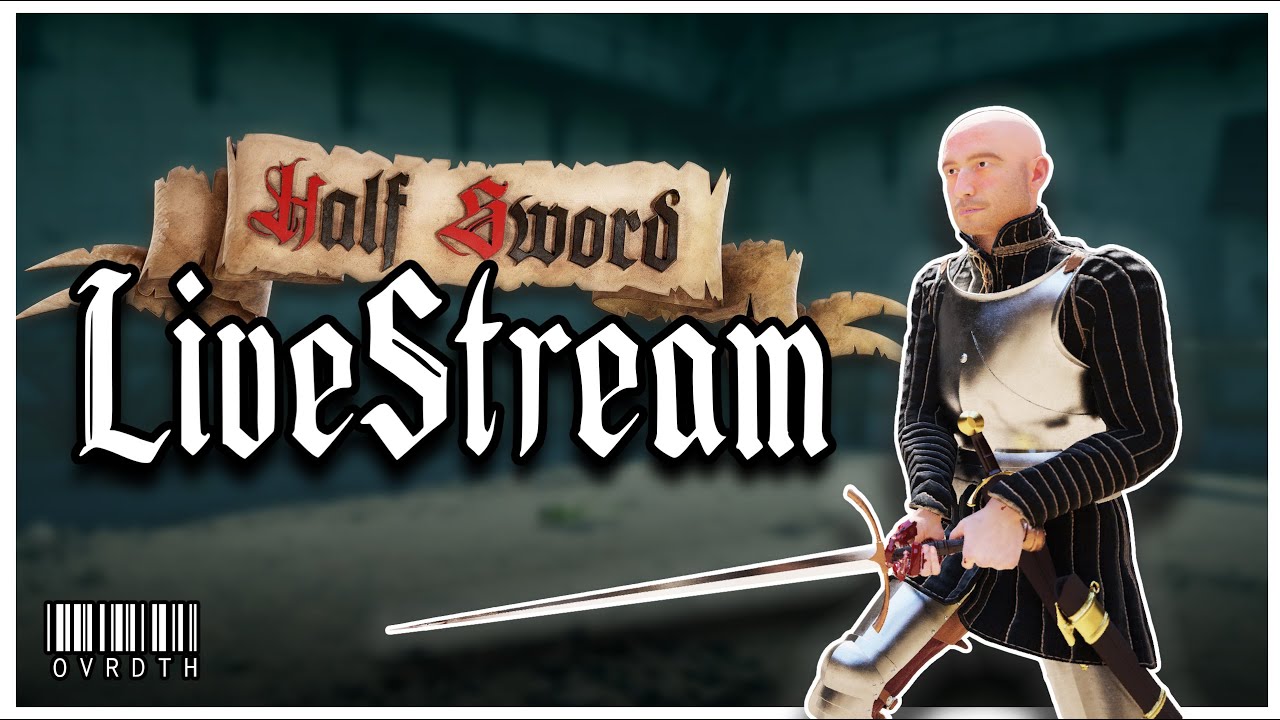 🔴Half Sword - Live Duels! - Early Stream!
