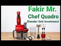 Fakir Mr. Chef Quadro Blender seti tanıtımı