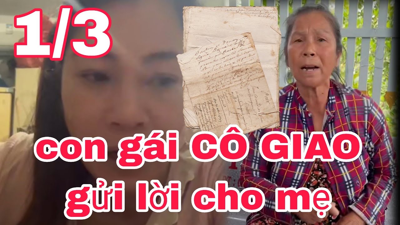 Con gái CÔ GIAO nói về giấy tờ giấy khai sinh gửi thông tin cho mẹ 