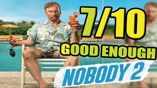 Nobody 2 - Movie Review | A SEQUEL NOBODY ASKED FOR!?
