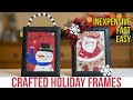 Crafted Holiday Frames