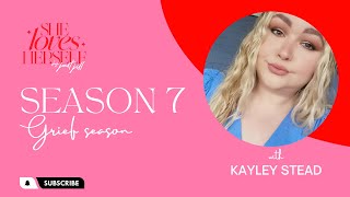 She Loves Herself Podcast, Season 7 - Kayley Stead