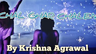 Chal Ghar Chalen | Malang | Sung by Krishna Agrawal | Krishna Agrawal Films #ArijitSingh #Malang Resimi