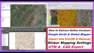 How to Extract Online Contours With Google Earth & Global Mapper & Import into Civil3D & Autocad.
