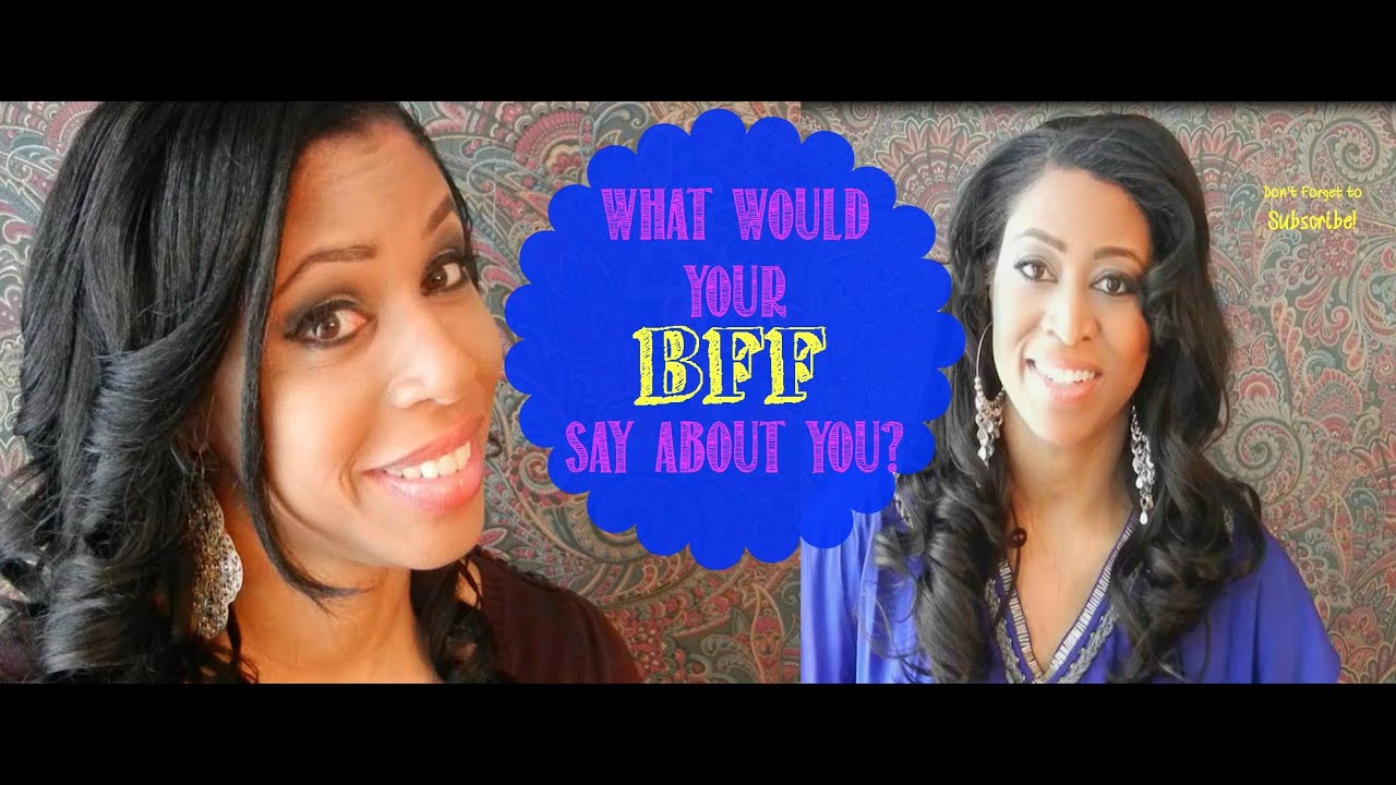 What Would Your Best Friend Say About You? - YouTube