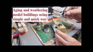 A quick way to age and weathering buildings!