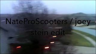 JOEY STEIN NATEPROSCOOTERS EDIT