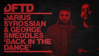 Darius Syrossian & George Smeddles - Back In The Dance (Extended Mix)