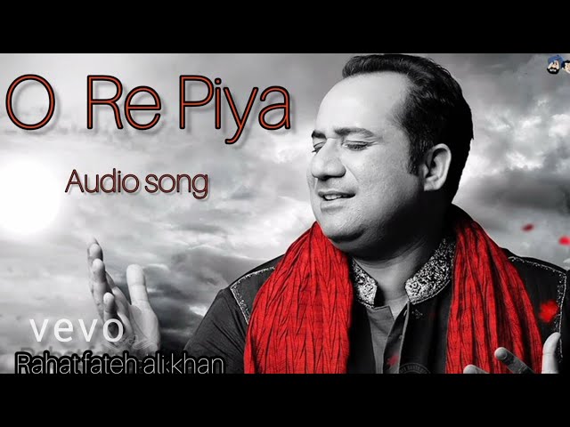 O Re Piya || Aaja nachle movie || full (audio song) #rahatfatehalikhan , Sahani , Piyush.M , Salim S class=
