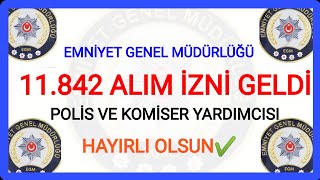 11842 Kadro İzni̇ Hayirli Olsun Poli̇s Ve Komi̇ser Yardimcisi Alimi Olacak Emni̇yet Genel Müdürlüğü