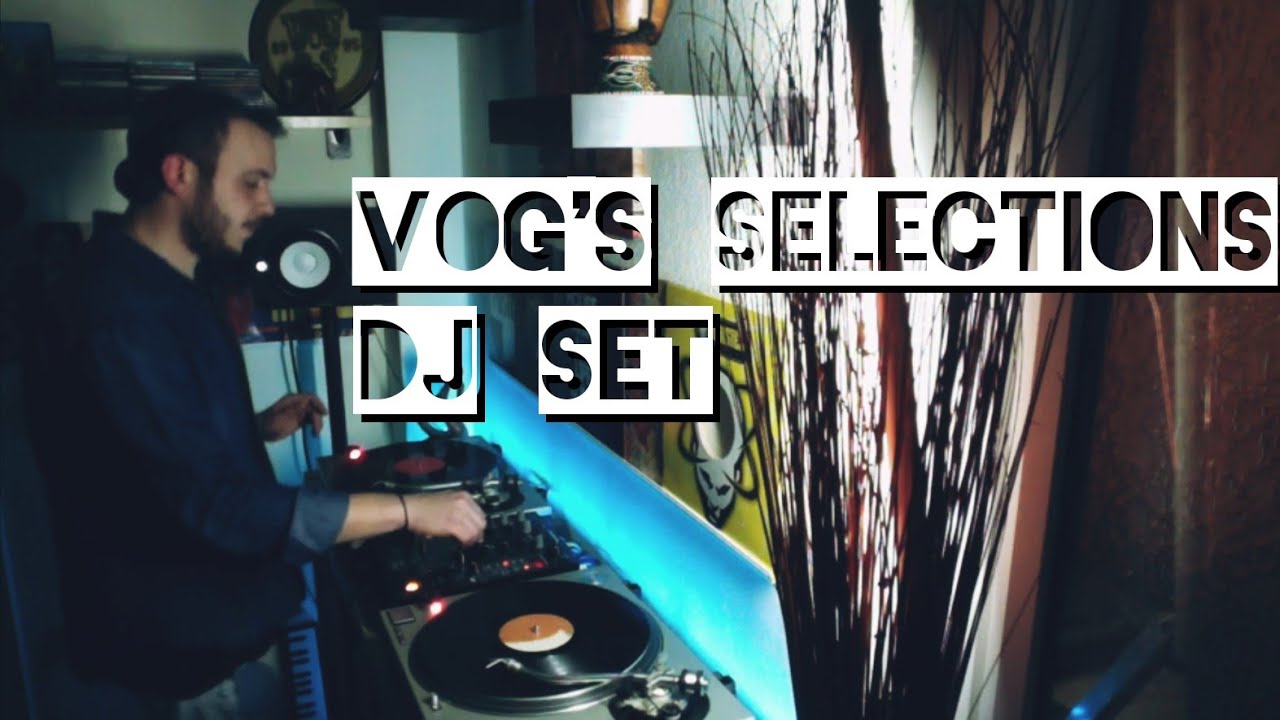 Panos Vog DJ set / Vog's Selections