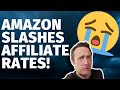 The END OF AMAZON AFFILIATE?! - Amazon Reduce Commission Rates again!