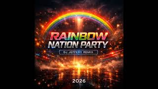 Rjay Ft Melody 5 U0026 Monox  Rainbow Nation Party dj Jeffery Remix2026