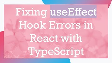 Fixing useEffect Hook Errors in React with TypeScript