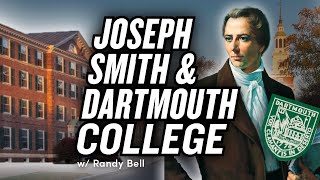 Joseph Smith's Secret Education  Dartmouth College? w/ Randy Bell | Ep. 1728