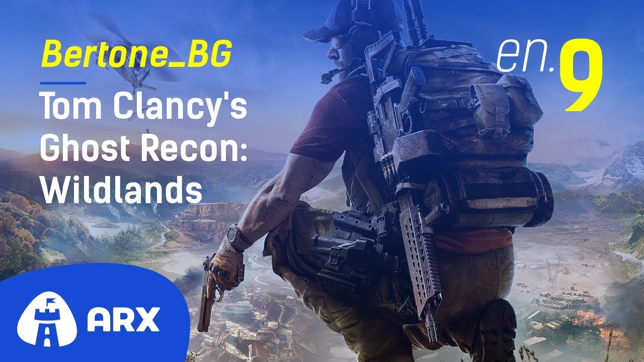 Bertone_BG оцелява в пустошта [Tom Clancy's Ghost Recon: Wildlands] (29.07.2018)