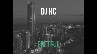 Download Lagu DJ HC - Fretful MP3