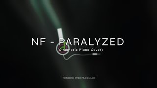 Video thumbnail of "NF - PARALYZED | (Cinematic Piano Cover) || Produced by Timoce Music Studio"