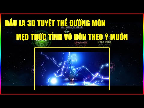 Đấu La 3D Tuyệt Thế Đường Môn: Hướng Dẫn Thức Tỉnh Võ Hồn Theo Ý Muốn