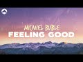Michael Bublé Feeling Good Lyrics