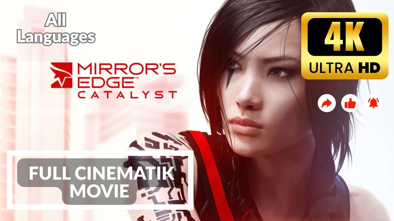 Mirror's Edge Catalyst - Cinematic Gameplay Walkthrough (No Commentary) [4K 60FPS]