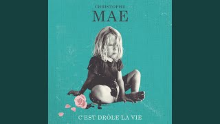 Video thumbnail of "Christophe Maé - C'est drôle la vie"