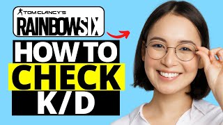 How To Check K/D on Rainbow Six Siege | Check Your Stats