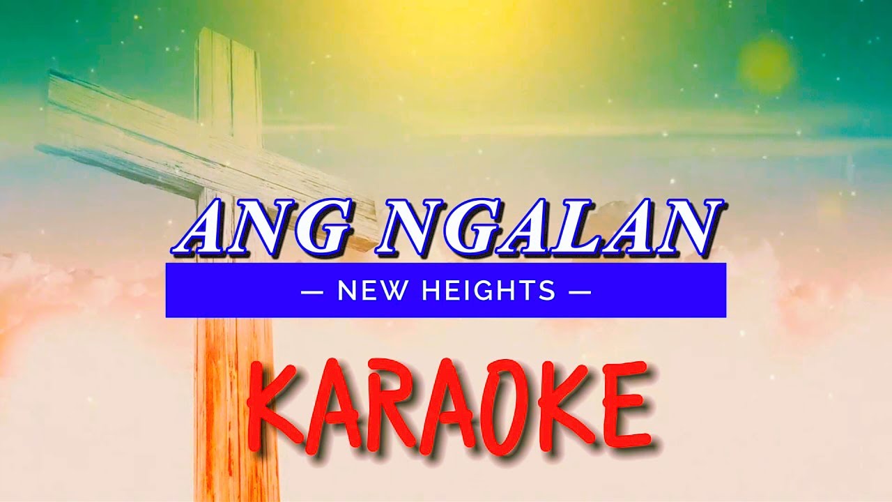 Ang Ngalan - Karaoke Version | By New Heights | #karaoke | @awesome-ph