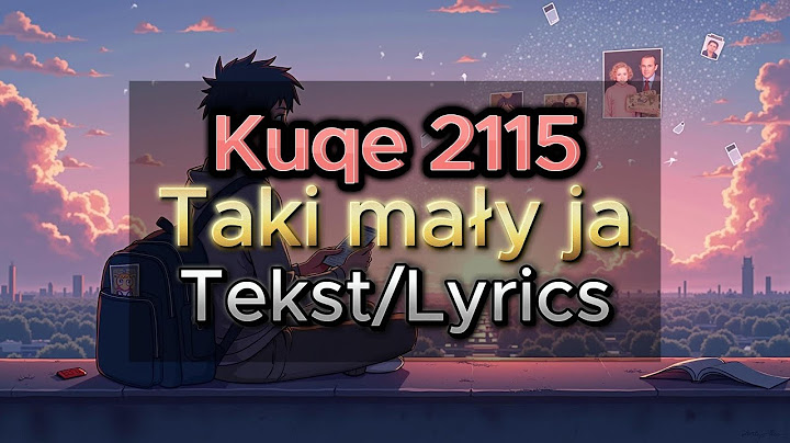 Kuqe 2115 - Taki mały ja | [Teksty Piosenek] ✍️ (prod. francis)