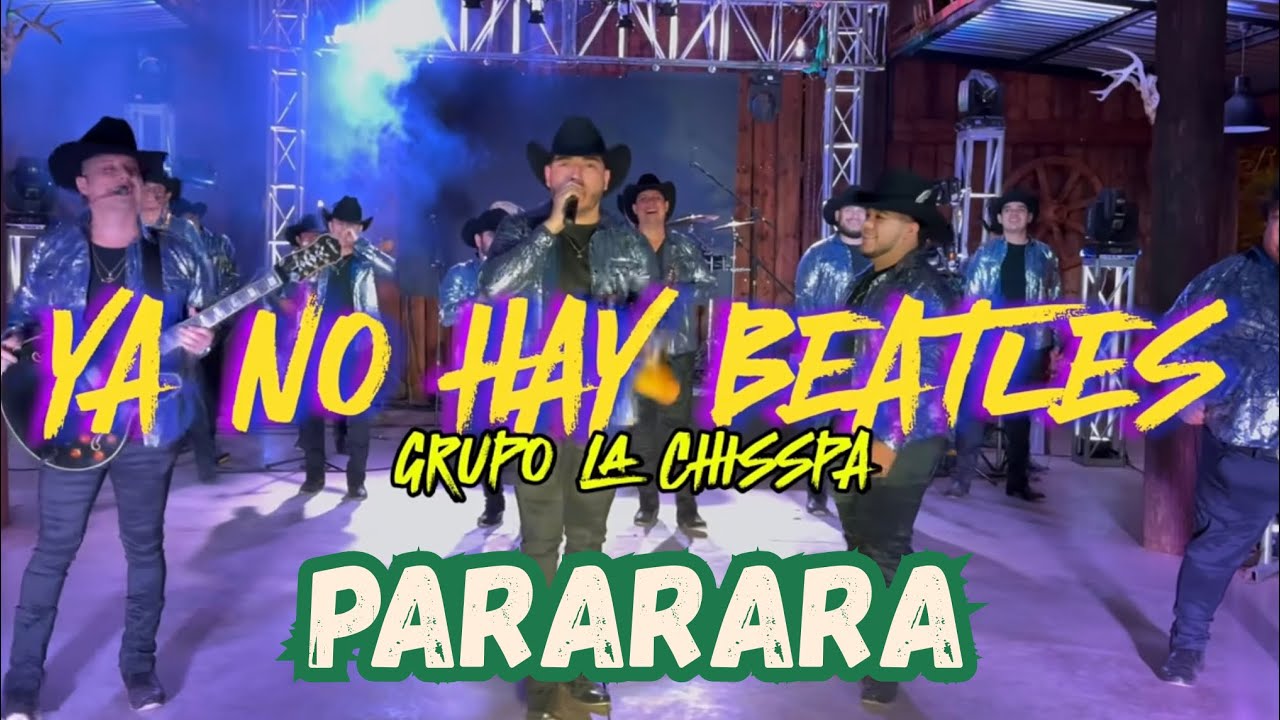 GRUPO LA CHISSPA - YA NO HAY BEATLES ( PARARA PARARARARA)  EN VIVO