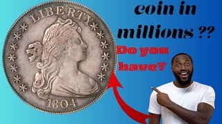 1804 Liberty U.S. Coin Worth Millions!" A Big value coin!