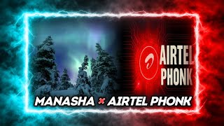 Airtel Phonk X Manasha  Mashup  Mashuq Haque Ashreveal