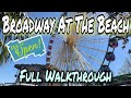 Broadway At The Beach - OPEN - Full Walkthrough - May 2020 - Myrtle Beach, SC