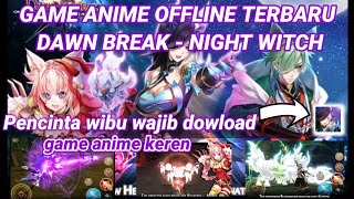 game anime offline terbaru 2022|| Dawn Break - Night Witch | wibu wajib dowload screenshot 5