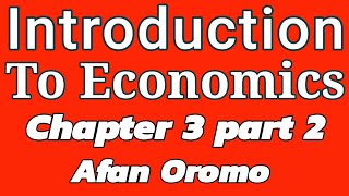 Introduction to Economics | Chapter 3 Part 2: Ordinal Utility Theory | In Afan Oromo