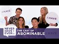 The Cast of Abominable Play 'Never Have I Ever'