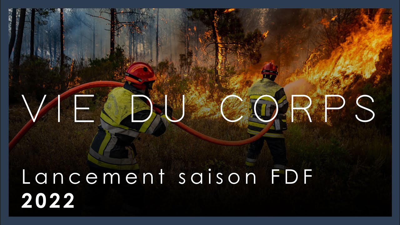 Lancement de la saison Feux de forêt 2022