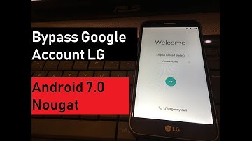 new method 2018 Remove Bypass Google Account LG k4 k5 k8 k10 Android 7.0 Nougat