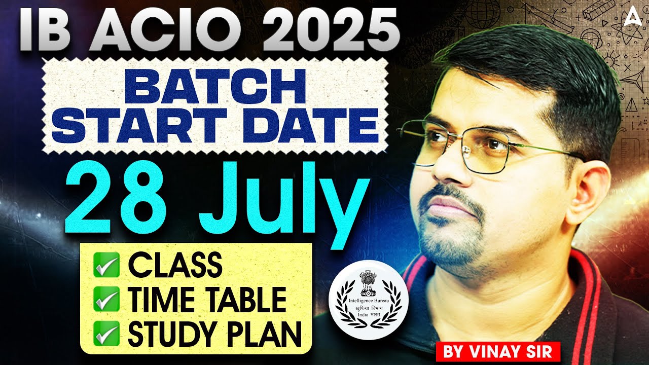 IB ACIO 2025 Preparation IB ACIO Batch Start 28 July IB ACIO Time ib-acio-2025-preparation-ib-acio-batch-start-28-july-ib-acio-time