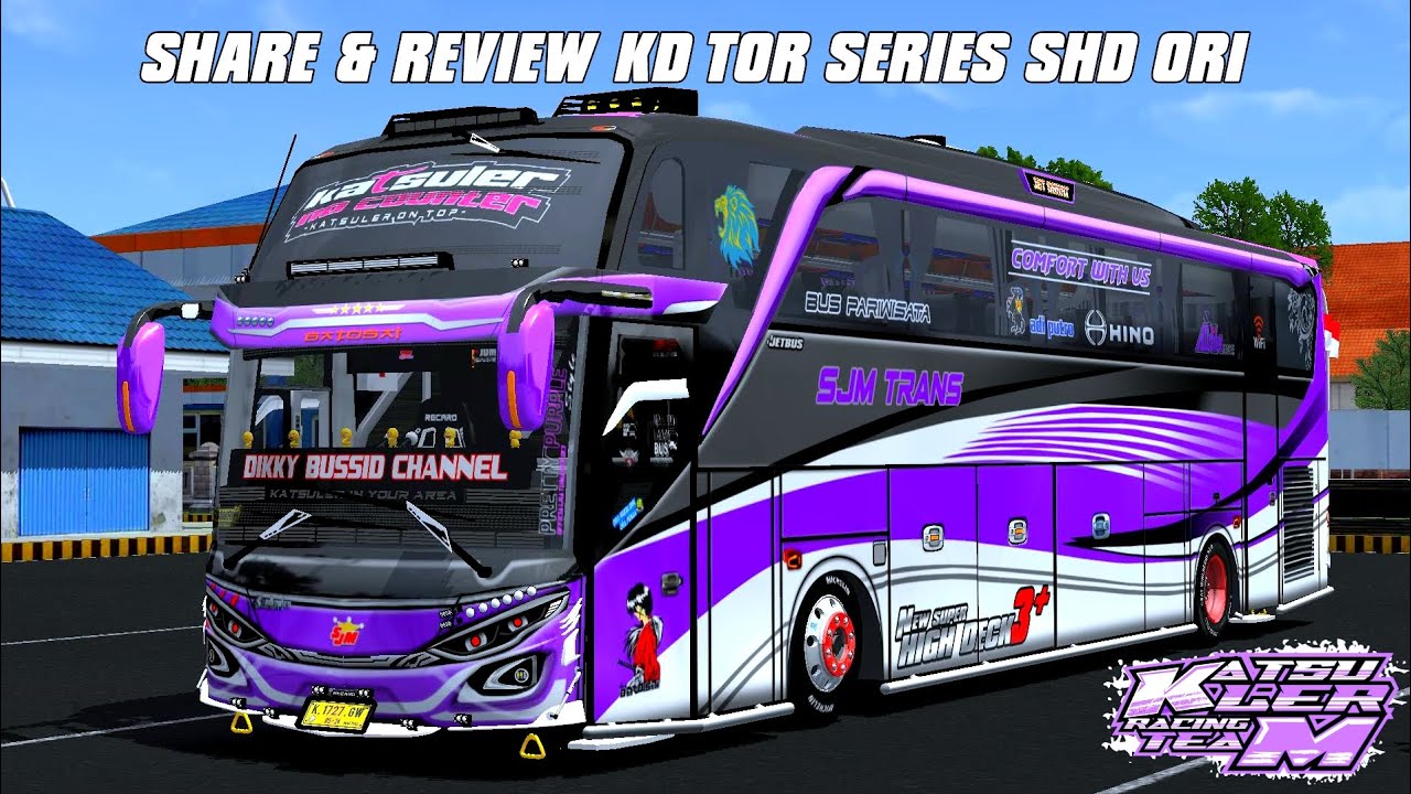 SHARE & REVIEW KD TOR SERIES SHD ORI KATSULER PRODUCT BUSSID V4.2 