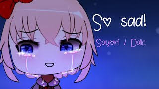 So sad || Gacha Club || Meme || Sayori/DDLC