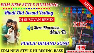 Hindi old love EDM Mix|DJ SONG 2025|DJ Susuvon REMIX #dj Ronty remix dj bm remix #1step edm remix 