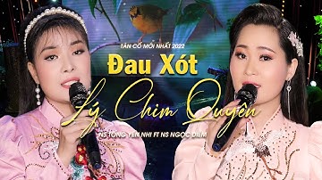 Đau Xót Lý Chim Quyên - NS Tống Yến Nhi Ft NS Ngọc Diễm | Tân Cổ Mới Nhất 2022 Song Ca Ngọt Lịm Tim!
