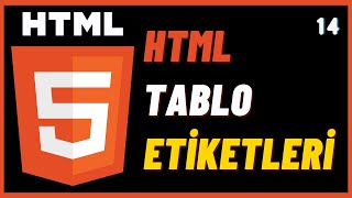 Html Tablo Etiketleri - Html Ders 14