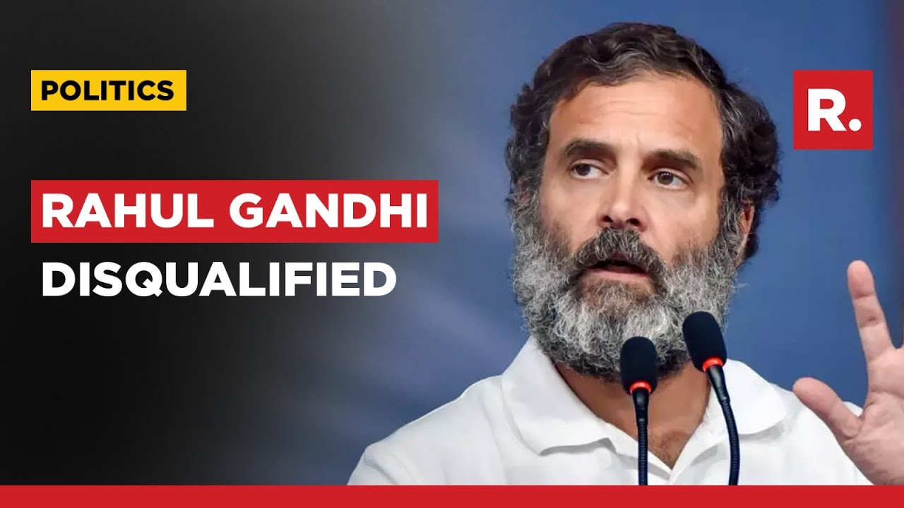 Rahul Gandhi Disqualified From Parliament After Conviction