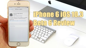 iPhone 6 iOS 10.3 Beta 6 Review
